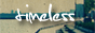 Timeless: Step into time